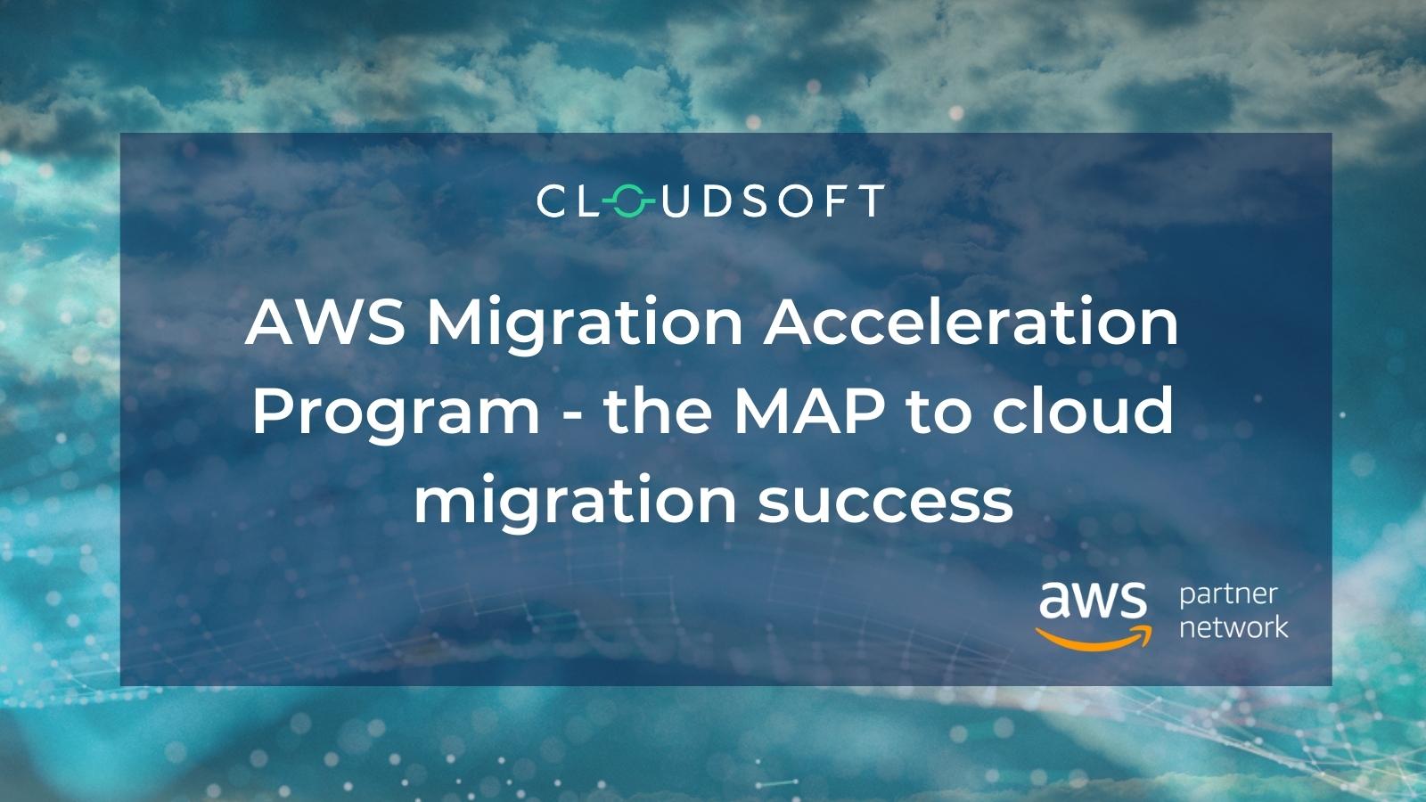 aws-migration-acceleration-program-the-map-to-cloud-migration-success